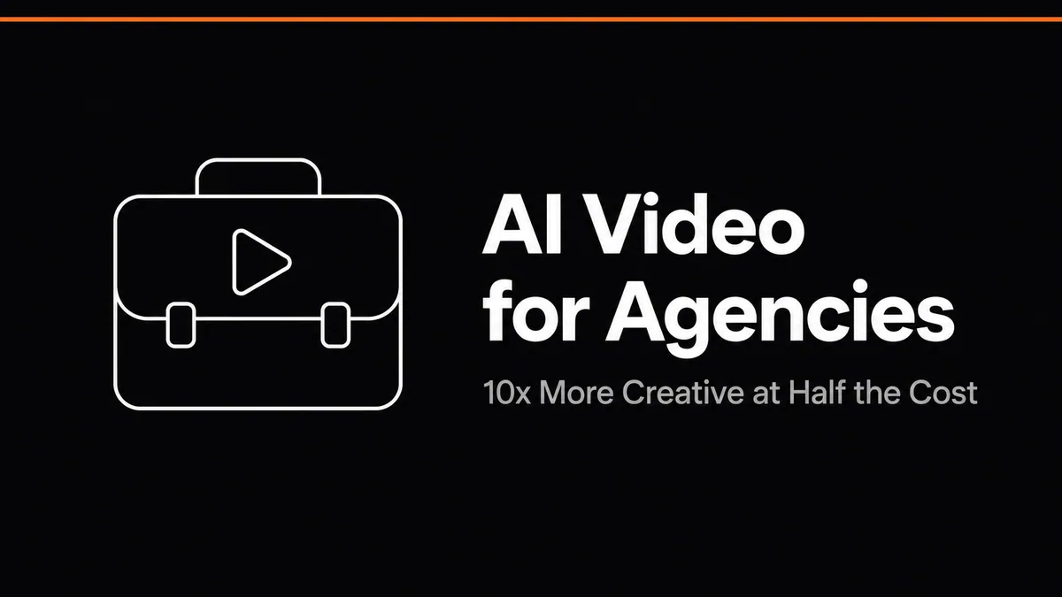 How Agencies Use AI Video to Deliver 10x More Creative at Half the Cost article thumbnail