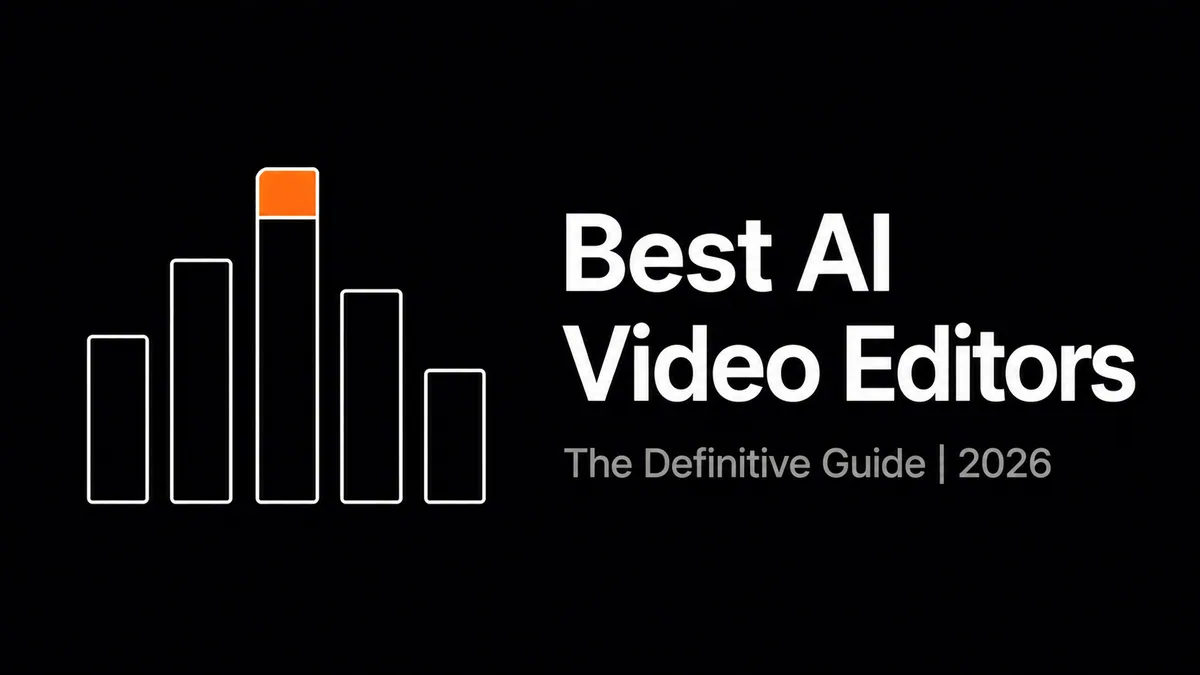 Best AI Video Editors in 2026: The Definitive Guide article thumbnail
