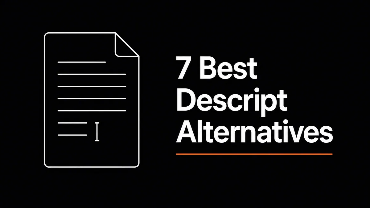 7 Best Descript Alternatives in 2026 (For When Transcript Editing Isn't Enough) article thumbnail